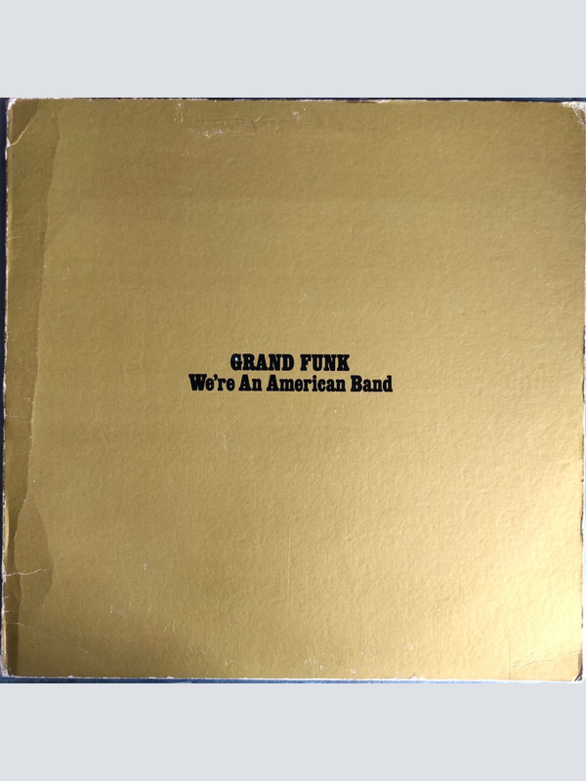 Vinyl / Grand Funk* - We're An American Band