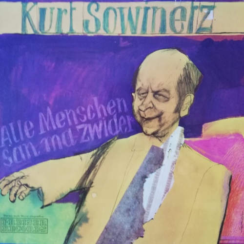 Vinyl / Kurt Sowinetz - Alle Menschen San Ma Zwider