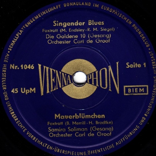 Vinyl / Die Goldene 10 / Samira Soliman / Lutz Landers / Orchester Carl De Groof - Singender Blues / Mauerblümchen / Cindy, O Cindy! / Wer Das Vergißt