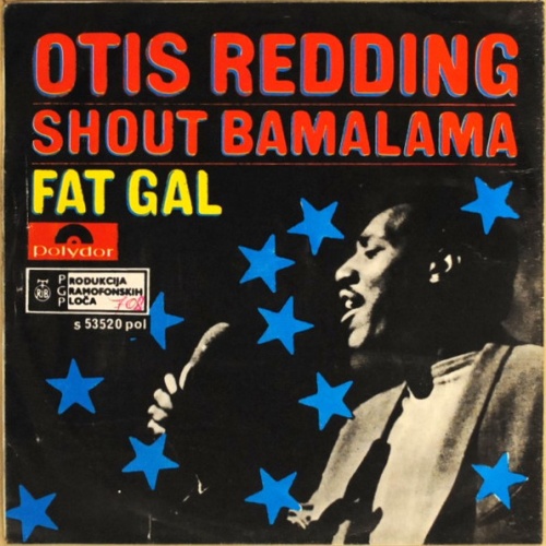 Vinyl / Otis Redding - Shout Bamalama / Fat Gal