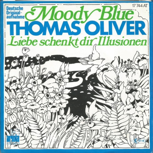 Vinyl / Thomas Oliver (3) - Moody Blue / Liebe Schenkt Dir Illusionen