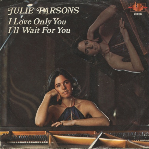 Vinyl / Julie Parsons - I Love Only You / I'll Wait For You