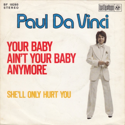 Vinyl / Paul Da Vinci - Your Baby Ain't Your Baby Anymore