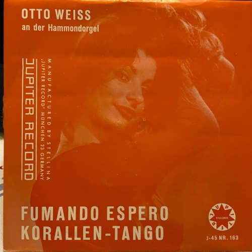 Vinyl / Otto Weiss U. D. Delle Haensch Rhythmiker - Fumando Espero / Korallen-Tango