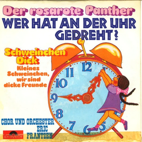 Vinyl / Chor* Und Orchester Eric Frantzen - Der Rosarote Panther "Wer Hat An Der Uhr Gedreht" / Schweinchen Dick