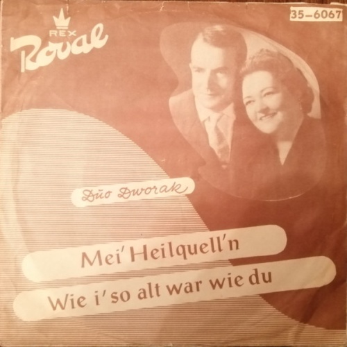 Vinyl / Duo Dworak - Mei' Heilquell'n / Wie I' So Alt War Wie Du