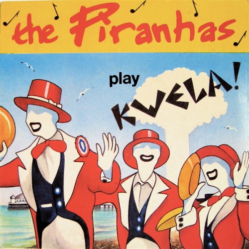 Vinyl / The Piranhas - Play Kwela!