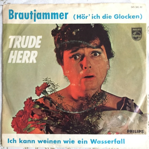 Vinyl / Trude Herr - Brautjammer (Hör' Ich Die Glocken) / Ich Kann Weinen Wie Ein Wasserfall
