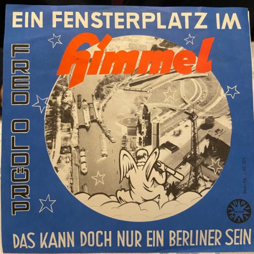 Vinyl / Fred Oldörp - Ein Fensterplatz Im Himmel / Das Kann Doch Nur Ein Berliner Sein