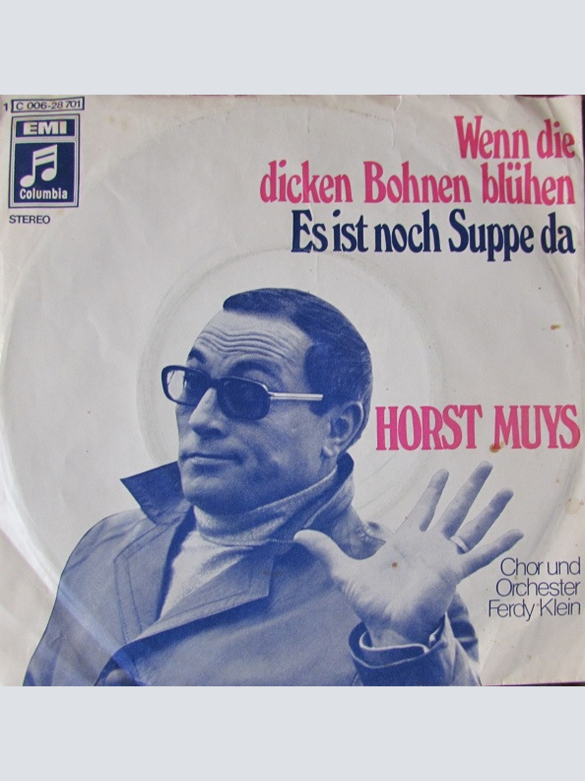 Vinyl / Horst Muys, Chor Und Orchester Ferdy Klein - Wenn Die Dicken Bohnen Blühen / Es Ist Noch Suppe Da