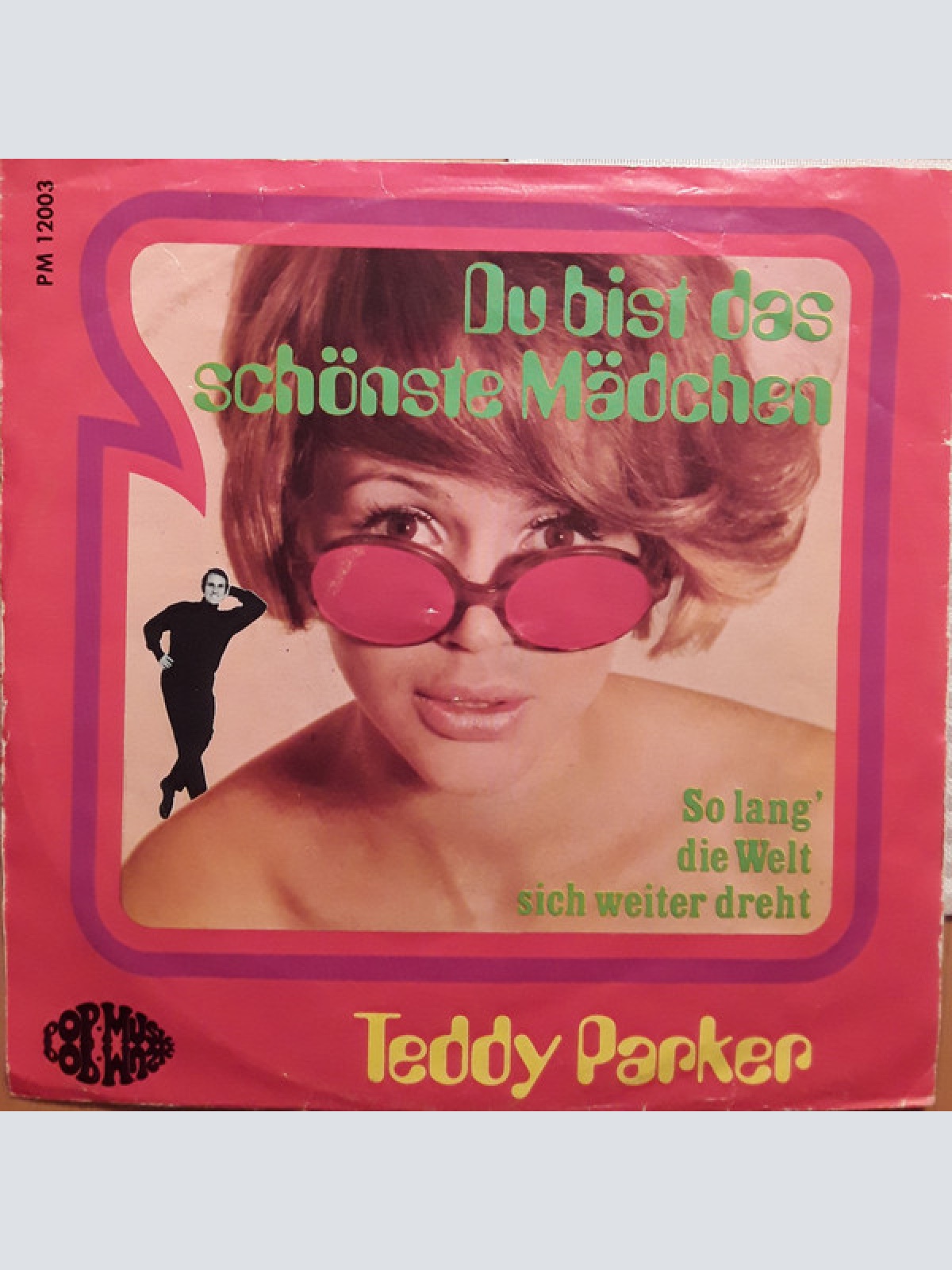 Vinyl / Teddy Parker - Du Bist Das Schönste Mädchen / So Lang Die Welt Sich Weiter Dreht