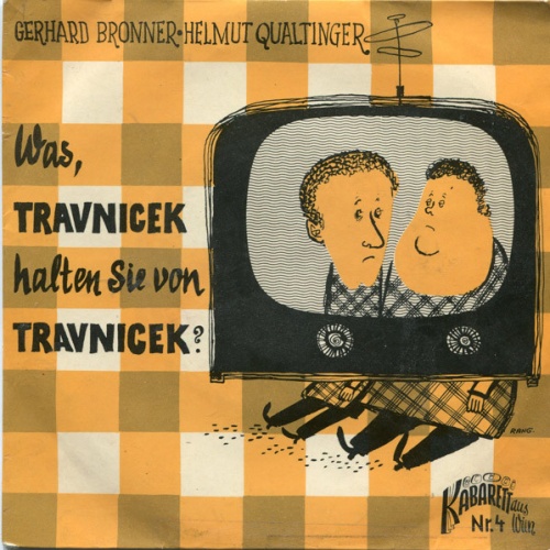 Vinyl / Gerhard Bronner, Helmut Qualtinger - Was, Travnicek Halten Sie Von Travnicek?