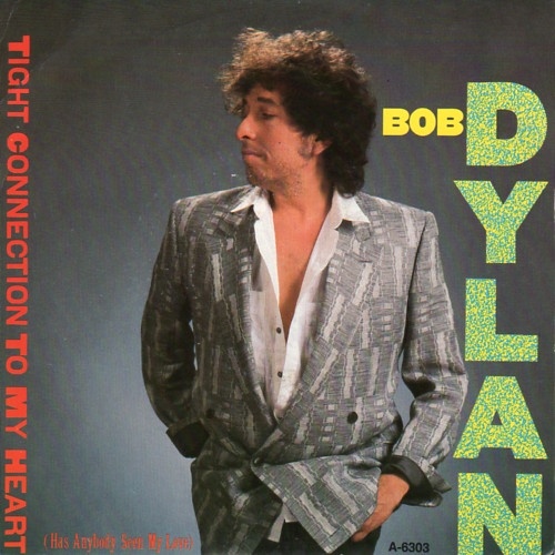 Vinyl / Bob Dylan - Tight Connection To My Heart (Has Anybody Seen My Love)