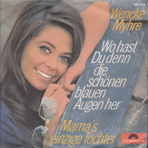 Vinyl / Wencke Myhre - Wo Hast Du Denn Die Schönen Blauen Augen Her