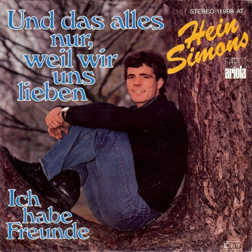 Vinyl / Hein Simons - Und Das Alles Nur, Weil Wir Uns Lieben / Ich Habe Freunde