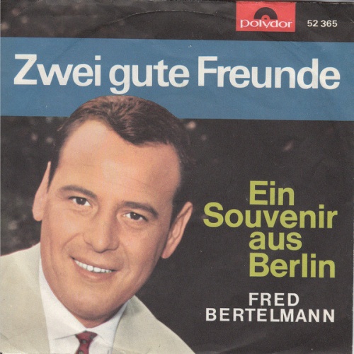 Vinyl / Fred Bertelmann - Zwei Gute Freunde / Souvenir Aus Berlin