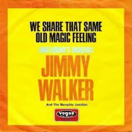 Vinyl / Jimmy Walker (6) And The Memphis Junction - We Share That Same Old Magic Feeling / Amsterdam's Hangover