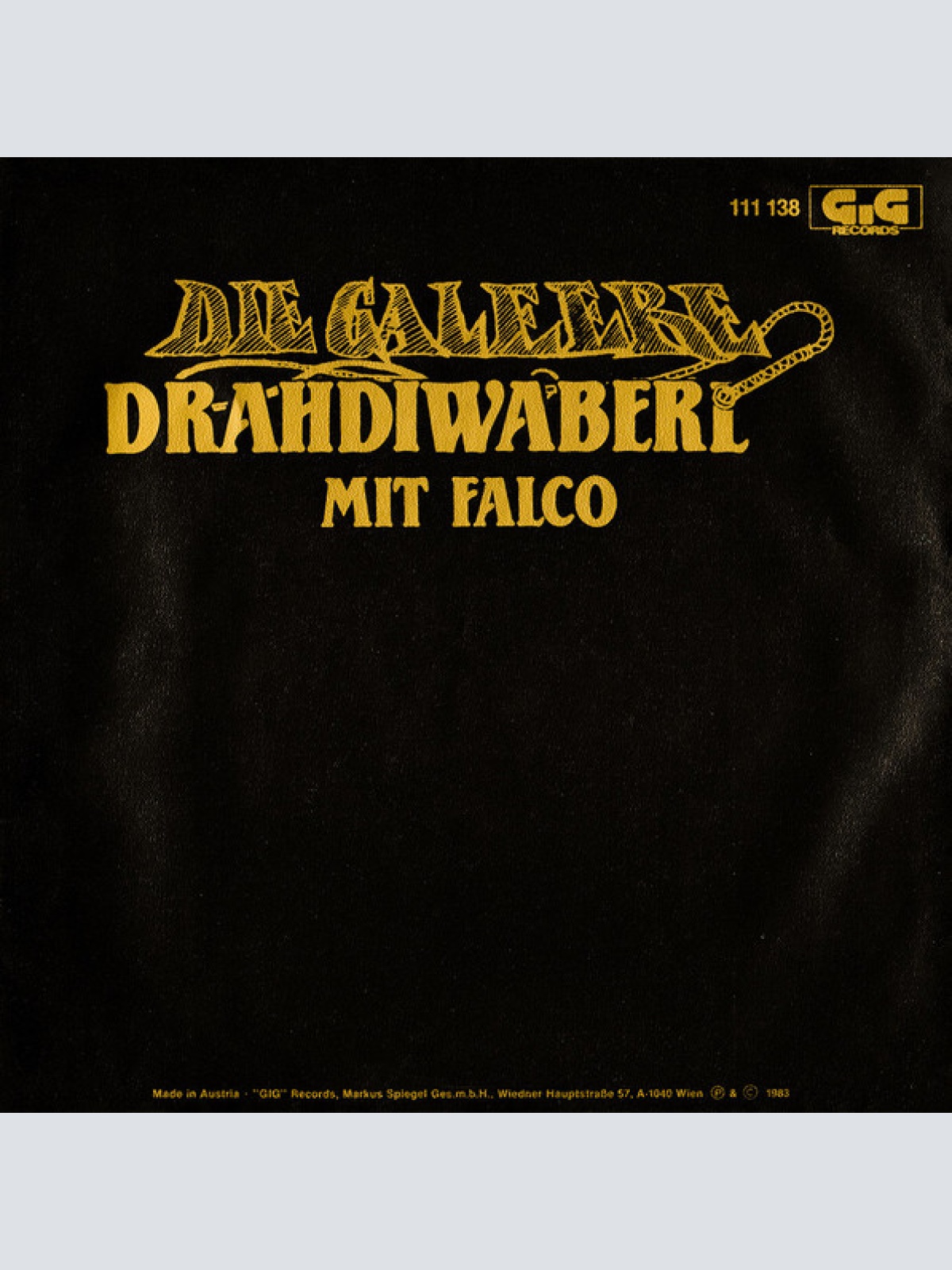 Vinyl / Drahdiwaberl Mit Falco - Die Galeere