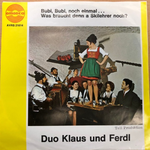Vinyl / Duo Klaus Und Ferdl* - Bubi, Bubi, noch einmal... / Was braucht denn a Skilehrer noch?