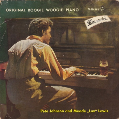 Vinyl / Pete Johnson And Meade "Lux" Lewis - Original Boogie Woogie Piano