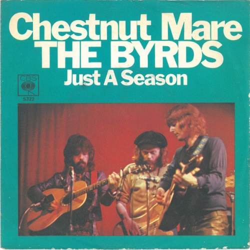 Vinyl / The Byrds - Chestnut Mare / Just A Season