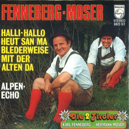 Vinyl / Fenneberg-Moser* - Halli-Hallo Heut' San Ma Blederweise Mit Der Alten Da