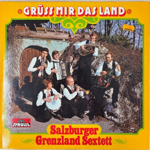 Vinyl / Salzburger Grenzland Sextett - Grüss Mir Das Land