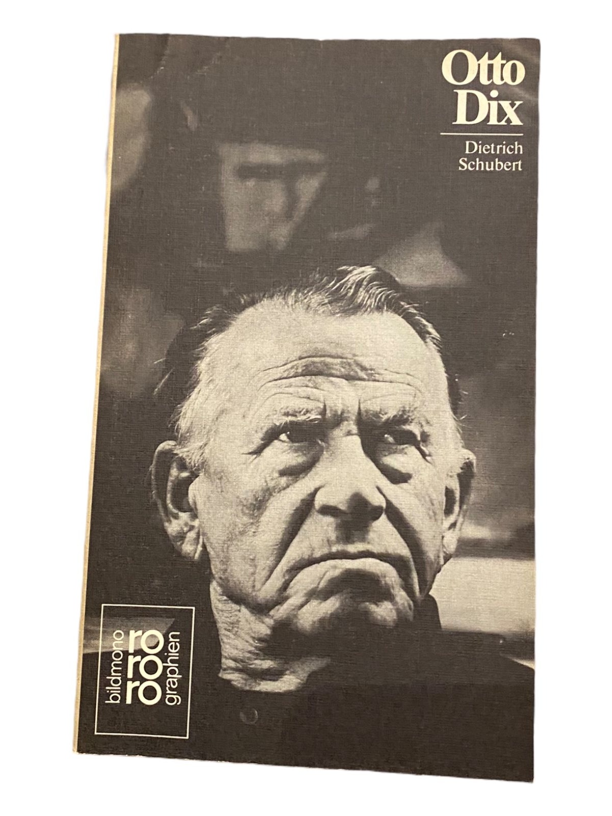 1421 Dietrich Schubert OTTO DIX in Selbstzeugnissen u. Bilddokumenten