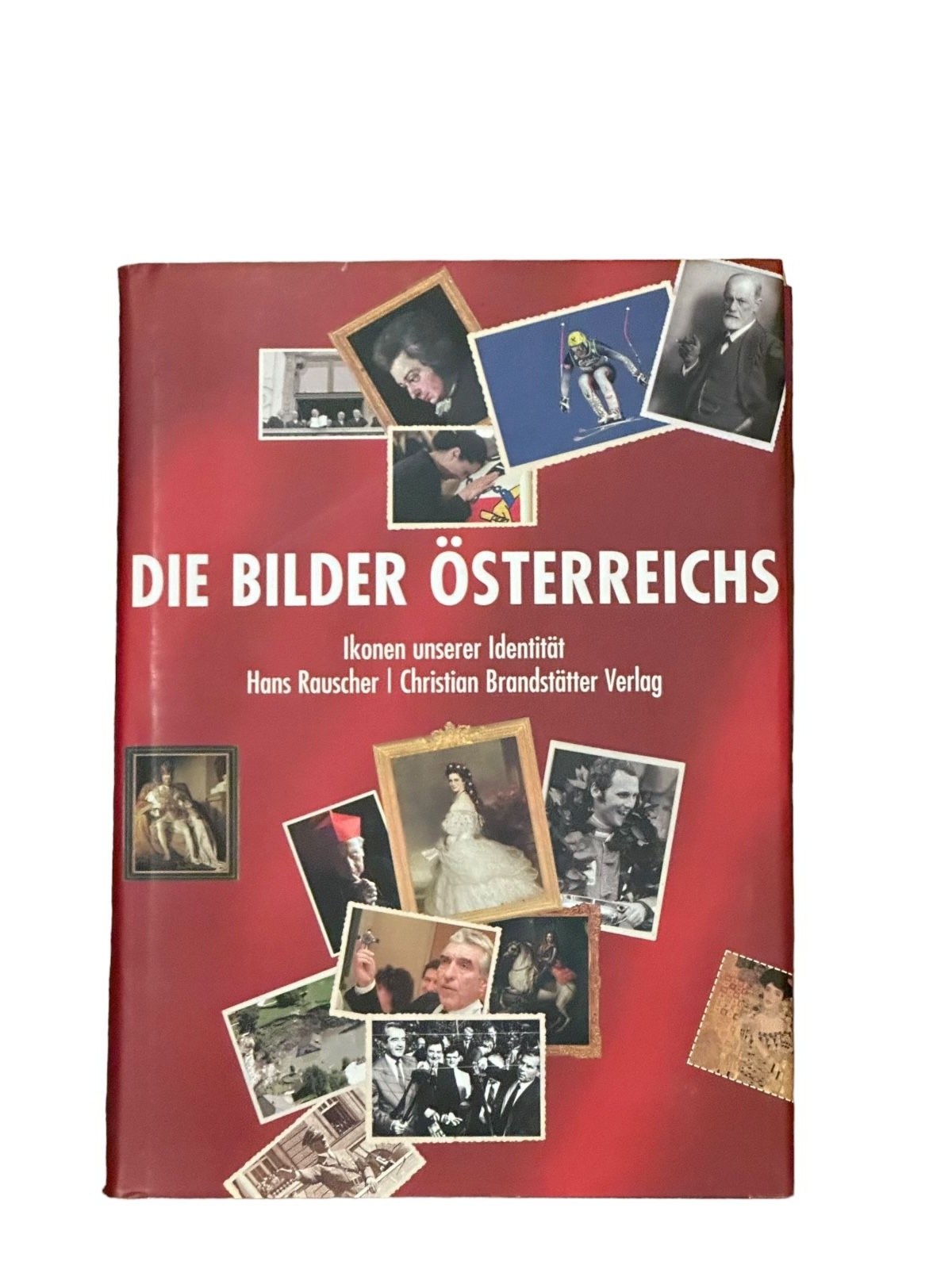 7459 Hans Rauscher DIE BILDER ÖSTERREICHS: IKONEN UNSERER IDENTITÄT HC +Abb