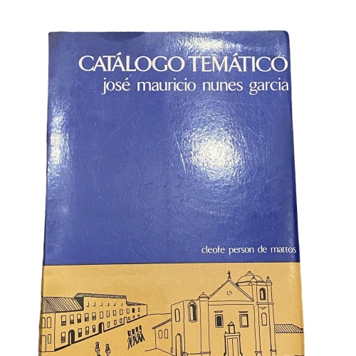 2621 Cleofe Person de Mattos CATÁLOGO TEMÁTICO JOSÉ MAURÍCIO NUNES GARCIA +Abb