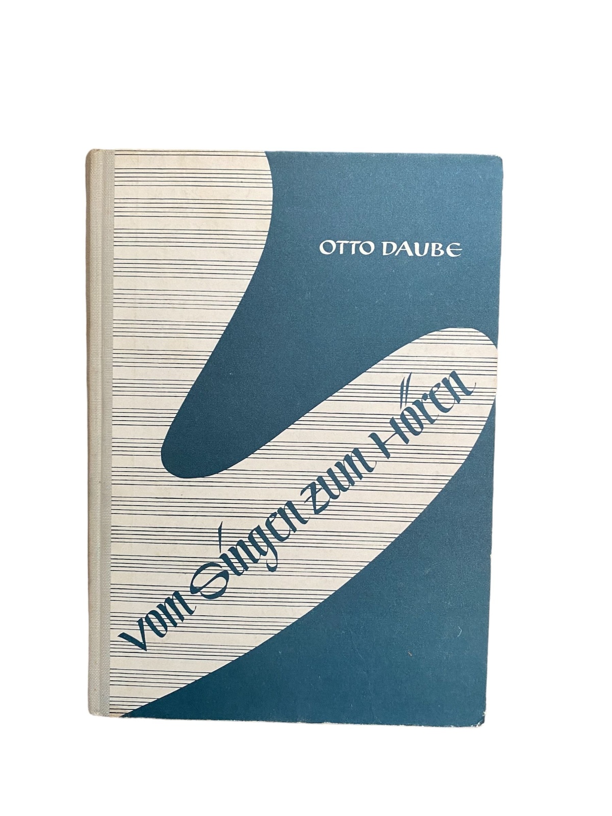 2389 Daube VOM SINGEN ZUM HÖREN D LIED ALS GRUNDLAGE D MUSIKAL. WERKUNTERRICHTS