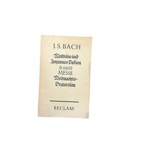 7011 Bach MATTHÄUS- UND JOHANNES-PASSION; H-MOLL-MESSE; WEIHNACHTS-ORATORIUM
