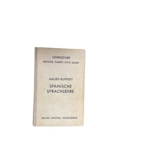 4417 Ujaravi Richard Ruppert y SPANISCHE SPRACHLEHRE FÜR DEN GEBRAUCH IN SCHULEN