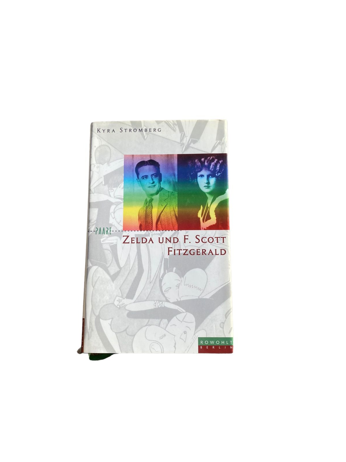 Kyra Stromberg ZELDA UND F. SCOTT FITZGERALD: EIN AMERIKANISCHER TRAUM HC +Abb