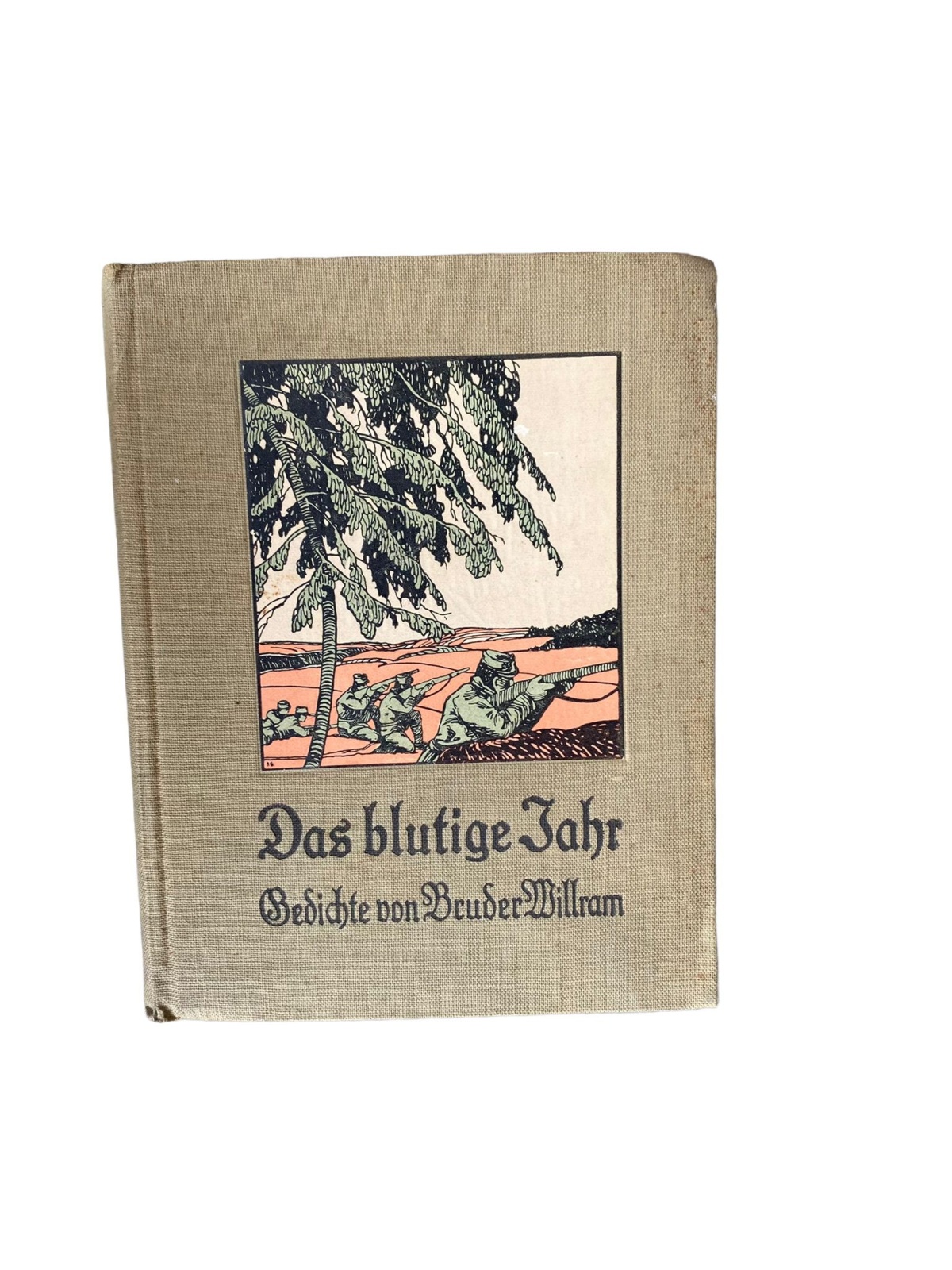 4426 Br. Willram DAS BLUTIGE JAHR! GEDICHTE VON BRUDER WILLRAM HC