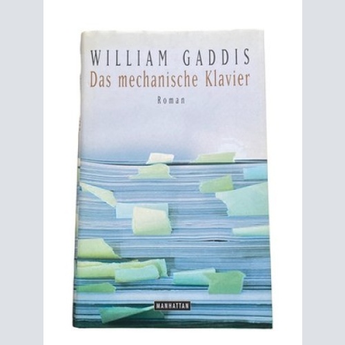 William Gaddis DAS MECHANISCHE KLAVIER Roman HC +Abb Manhatten