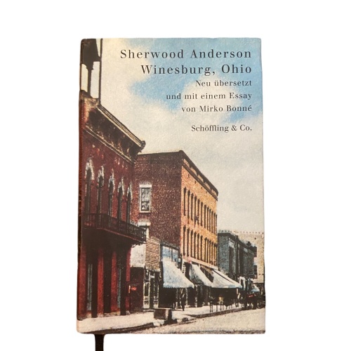 2009 Sherwood Anderson WINESBURG, OHIO EINE REIHE ERZÄHLUNGEN HC +Abb