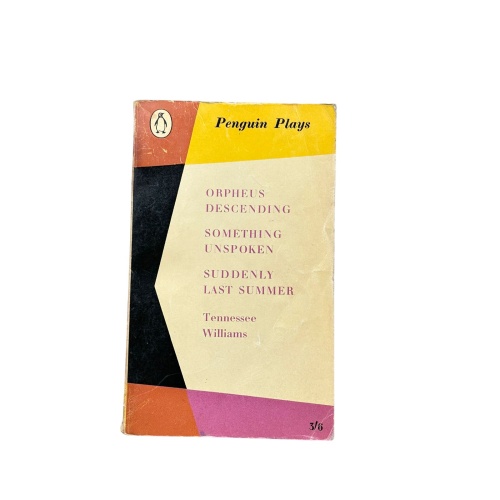 4886 Tennessee Williams ORPHEUS DESCENDING. SOMETHING UNSPOKEN. SUDDENLY LAST SU