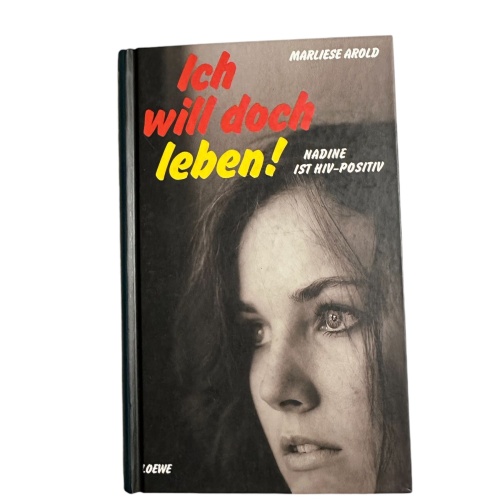 1269 Marliese Arold ICH WILL DOCH LEBEN! Nadine ist HIV positiv HC