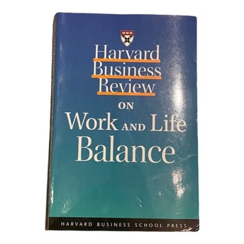 1690 HARVARD BUSINESS REVIEW ON WORK AND LIFE BALANCE