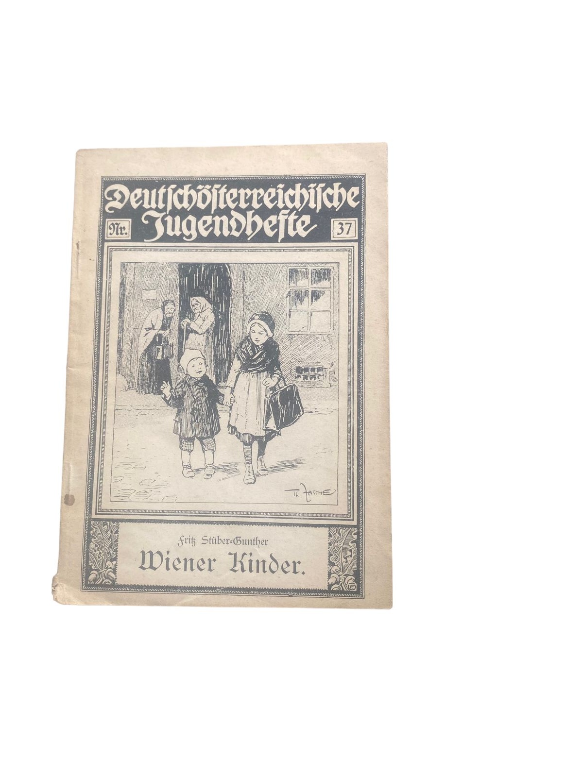 4578 Fritz Stüber-Gunther DEUTSCHÖSTERREICHISCHE JUGENDHEFTE NR. 37. WIENER KIND