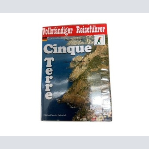 7824 Mauro Mariotti CINQUE TERRE. VOLLSTÄNDIGER REISEFÜHRER (VERLAG: EDIZIONI