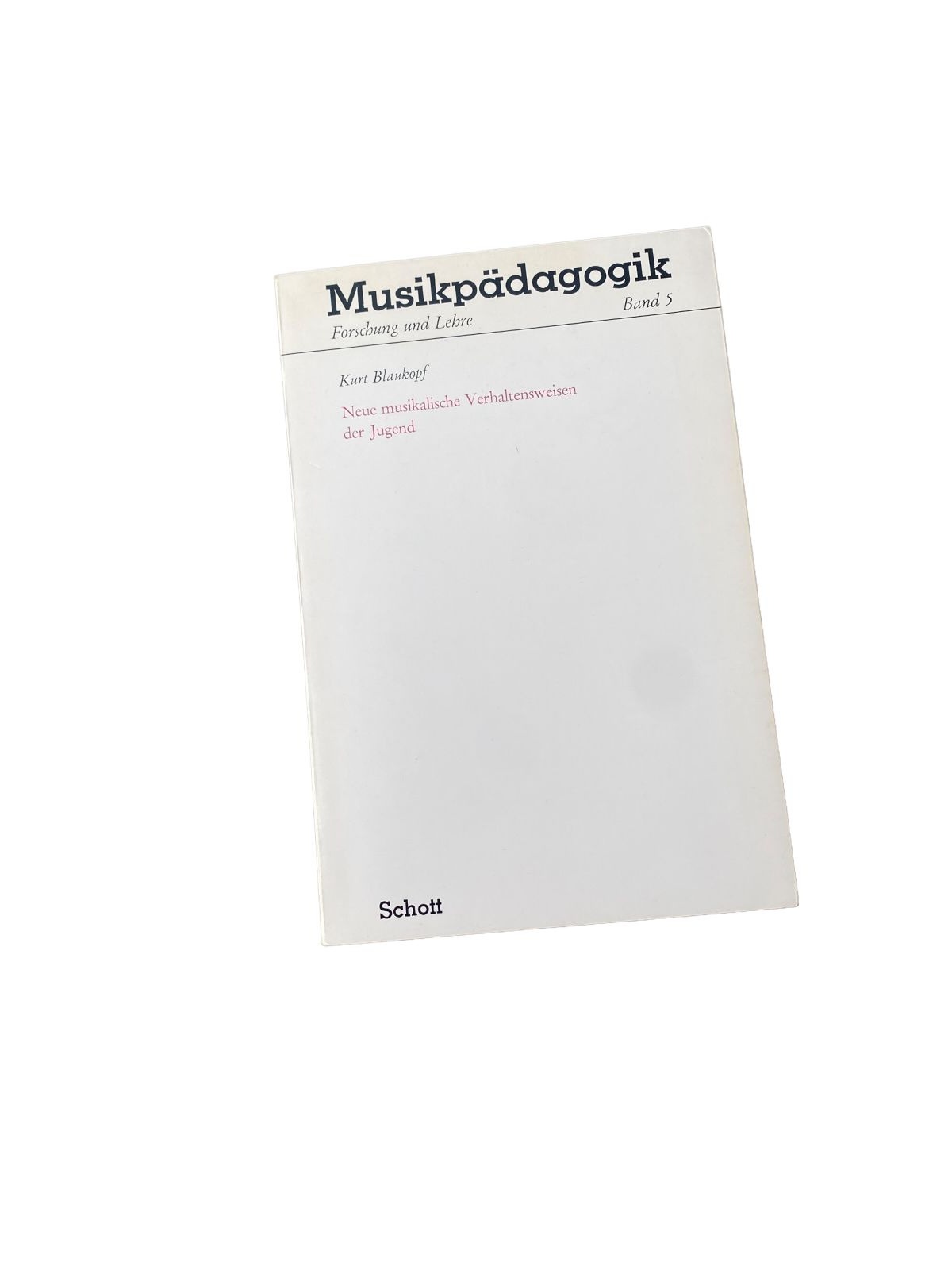 Kurt Blaukopf NEUE MUSIKALISCHE VERHALTENSWEISEN DER JUGEND +Abb