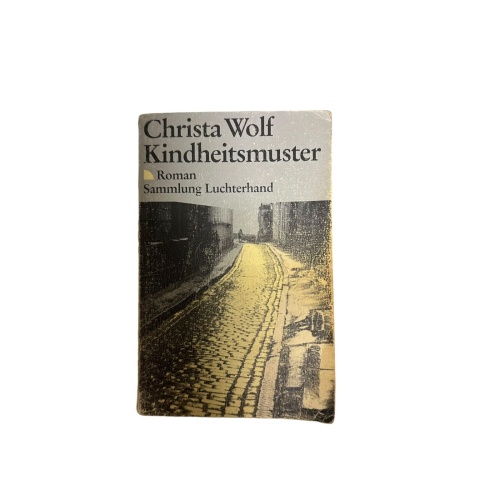 4737 Christa Wolf KINDHEITSMUSTER. Luchterhand Verlag: Darmstadt
