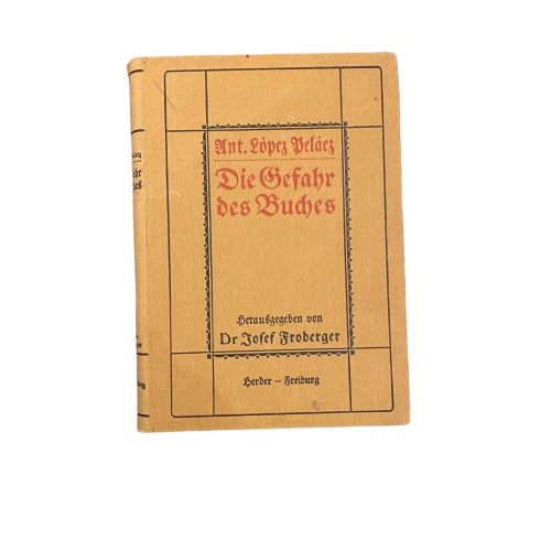 3430 Antolin Lopez Pelaez DIE GEFAHR DES BUCHES HC Herder