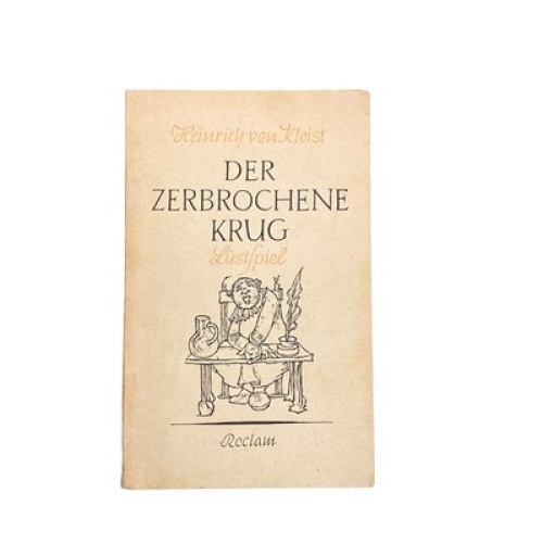 3727 Heinrich von Kleist DER ZERBROCHENE KRUG: LUSTSPIEL