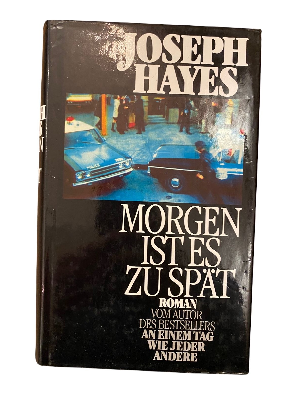 1681 Joseph Arnold Hayes MORGEN IST ES ZU SPÄT Roman HC
