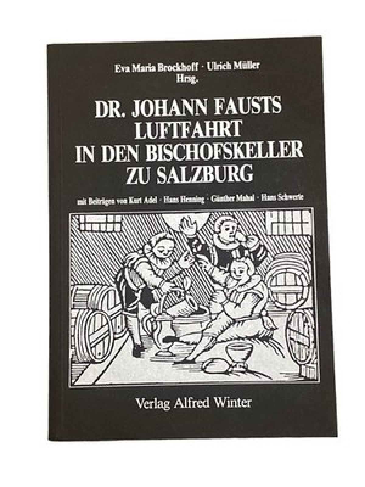 4641 DR. JOHANN FAUSTS LUFTFAHRT IN DEN BISCHOFSKELLER ZU SALZBURG +Abb
