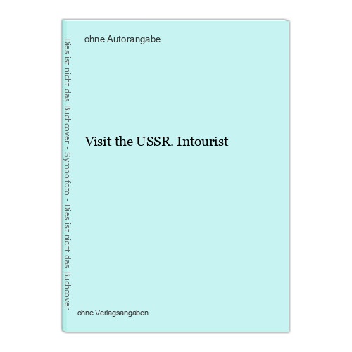 Visit the USSR. Intourist