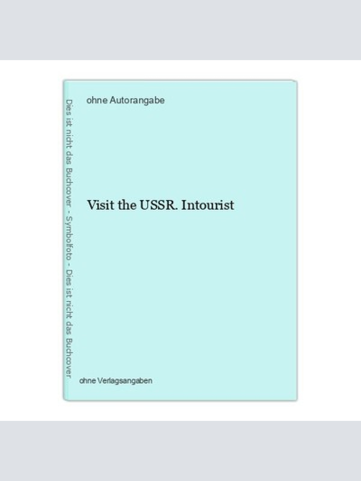 Visit the USSR. Intourist